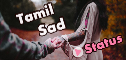 Tamil sad video status song download android app