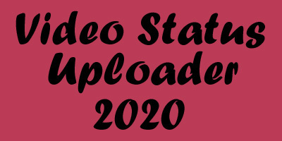Video status uploader 2020