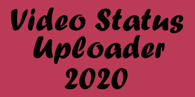 Video Status Uploader 2020