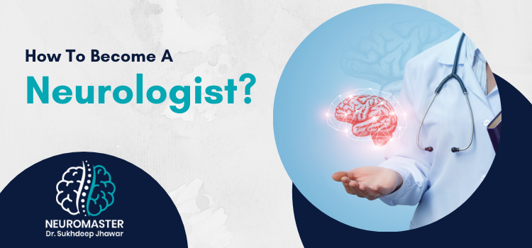 How to become a neurologist 