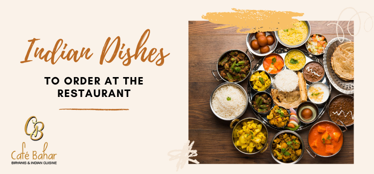 Indian dishes to order at the restaurant 