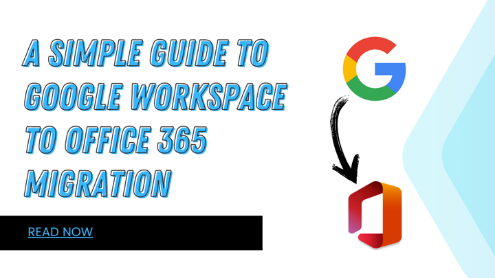 A simple guide to google workspace to office 365 migration