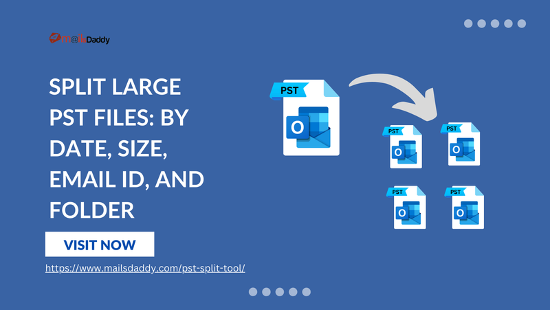 Split large pst files by date  size  and folder