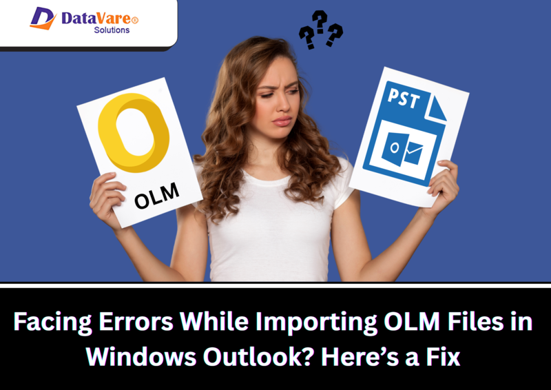 Facing errors while importing olm files in windows outlook here s a fix